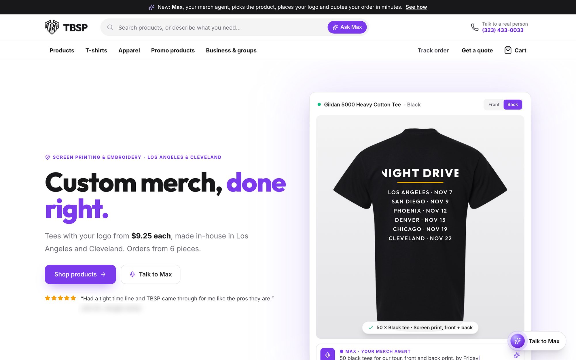TBSP home page: headline Custom merch, done right, tees from $9.25 each, Shop products and Talk to Max buttons, and a black tee mockup with a tour print on the back, with an Ask Max button in the search bar
